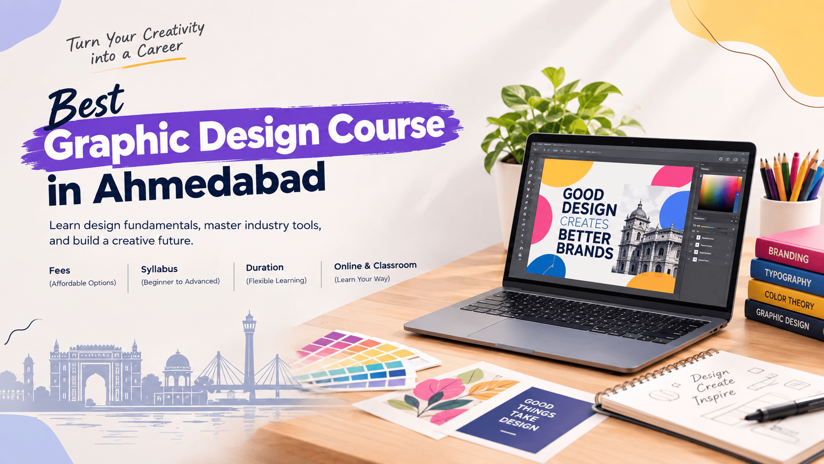Best Graphic Design Course in Ahmedabad – Fees, Syllabus, Duration, Online & Classroom Training