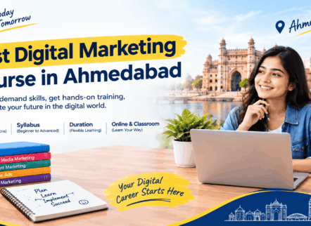 Best Digital Marketing Course in Ahmedabad – Fees, Syllabus, AI Tools, Online & Classroom Training