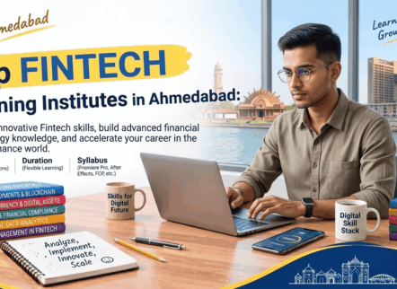 Top FINTECH Training Institutes in Ahmedabad – Fees, Syllabus, Certification & Career Scope