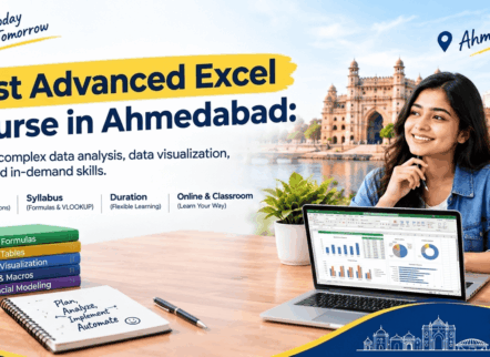 Best Advanced Excel Course in Ahmedabad – Fees, Syllabus, Duration, Online & Classroom Classes