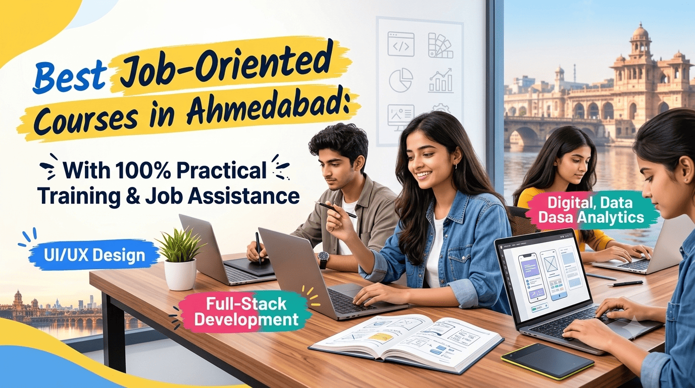 Best Job-Oriented Courses in Ahmedabad with 100% Practical Training & Job Assistance